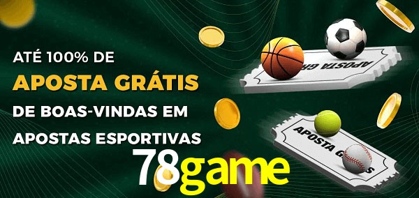 78game Ate 100% de Aposta Gratis