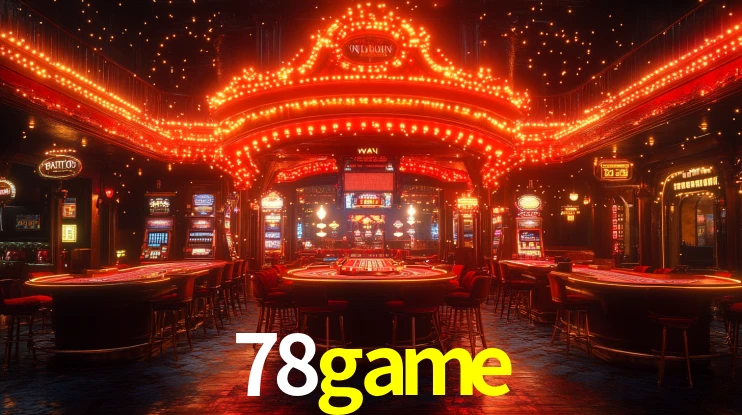 Explore as vantagens do 78game: serviço profissional e confiabilidade